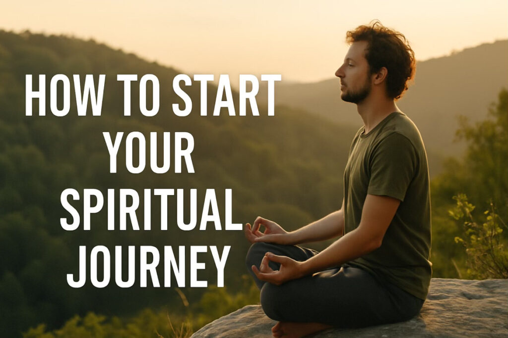 How to start your spiritual journey